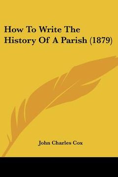 portada how to write the history of a parish (1879)