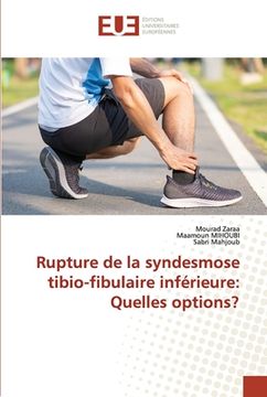 portada Rupture de la syndesmose tibio-fibulaire inférieure: Quelles options? (en Francés)