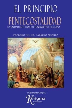 portada El Principio Pentecostalidad: La Unidad del Espiritu, Fundamento de la Paz (in Spanish)