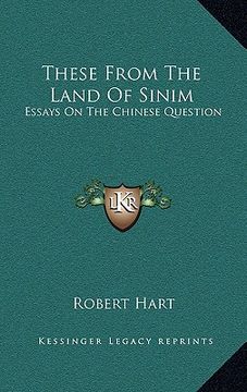 portada these from the land of sinim: essays on the chinese question (in English)