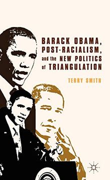 portada Barack Obama, Post-Racialism, and the new Politics of Triangulation (en Inglés)