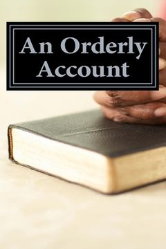 portada An Orderly Account: Of Jesus' Life (en Inglés)