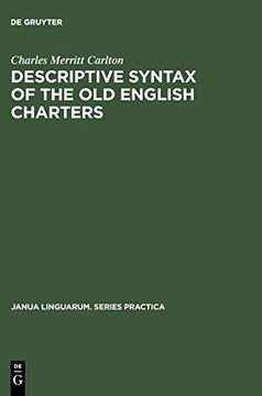 portada Descriptive Syntax of the old English Charters (Janua Linguarum. Series Practica) (en Inglés)