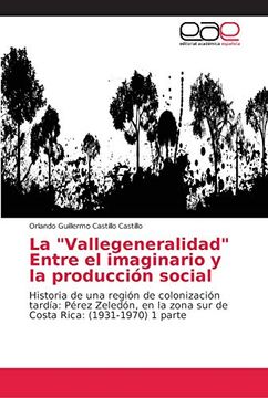 portada La "Vallegeneralidad" Entre el Imaginario y la Producción Social