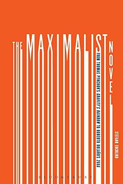 portada The Maximalist Novel: From Thomas Pynchon'S Gravity'S Rainbow to Roberto Bolano'S 2666 (en Inglés)