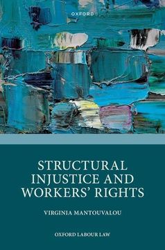 portada Structural Injustice and Workers' Rights (Oxford Labour Law) (en Inglés)