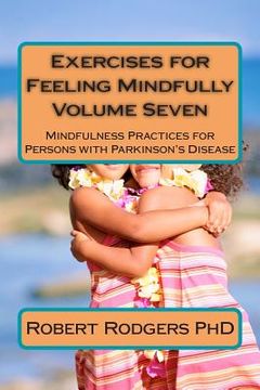 portada Exercises for Feeling Mindfully: Mindfulness Practices for Persons with Parkinson's Disease (in English)
