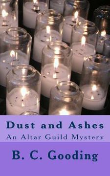portada Dust and Ashes: An Altar Guild Mystery (en Inglés)