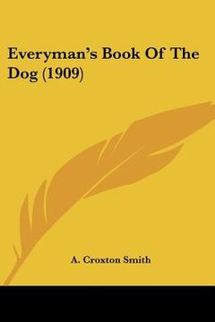 portada everyman's book of the dog (1909) (en Inglés)
