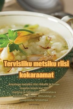 portada Tervisliku metsiku riisi kokaraamat (en Estonia)