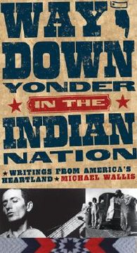 portada way down yonder in the indian nation: writings from america ` s heartland (en Inglés)