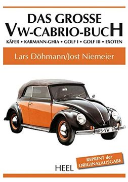portada Das Große Vw-Cabrio-Buch: Käfer - Karmann-Ghia - Golf i - Golf iii - Exoten (in German)