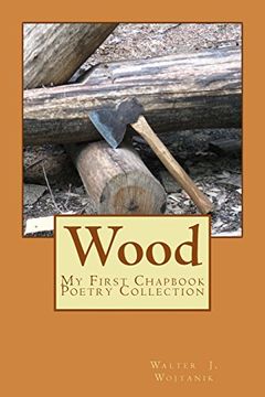 portada Wood: The First Chapbook Poetry Collection