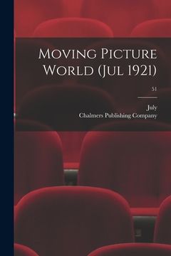 portada Moving Picture World (Jul 1921); 51 (en Inglés)