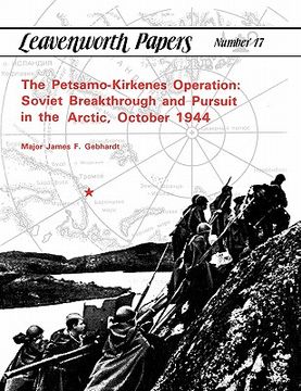 portada the petsamo-kirkenes operation: soviet breakthrough and pursuit in the arctic, october 1944 (en Inglés)