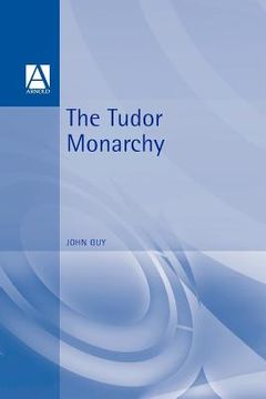 portada the tudor monarchy (en Inglés)