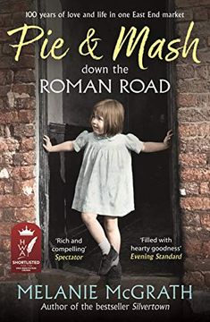 portada Pie and Mash Down the Roman Road: 100 Years of Love and Life in One East End Market (en Inglés)