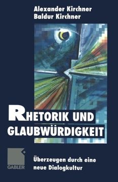 portada Rhetorik und Glaubwürdigkeit: Überzeugen durch eine neue Dialogkultur (German Edition)