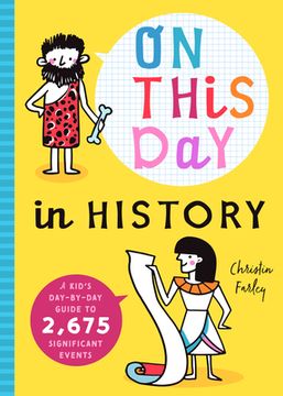 portada On This day in History: A Kid'S Day-By-Day Guide to 2,675 Significant Events (en Inglés)