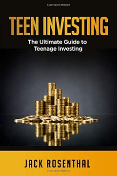 portada Teen Investing: The Ultimate Guide to Teenage Investing (in English)