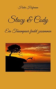 portada Stacy & Cody: Ein Traumpaar Findet Zusammen (en Alemán)