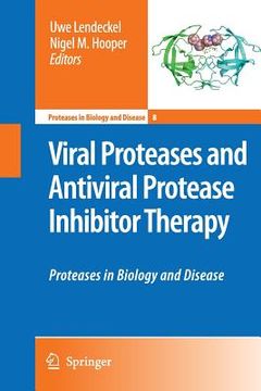 portada viral proteases and antiviral protease inhibitor therapy: proteases in biology and disease