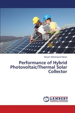 portada Performance of Hybrid Photovoltaic/Thermal Solar Collector (en Inglés)