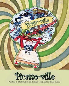 portada Picasso-ville: An Imaginary Place Consisting of the Visions of Pablo Picasso (in English)