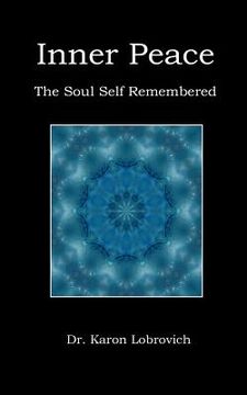portada Inner Peace: The Soul Self Remembered (en Inglés)