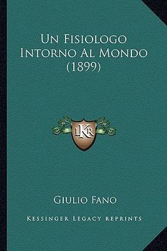 portada Un Fisiologo Intorno Al Mondo (1899) (en Italiano)