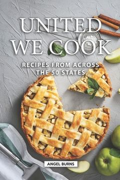 portada United We Cook: Recipes from Across the 50 States (in English)