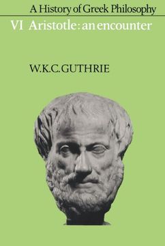 portada A History of Greek Philosophy: Volume 6, Aristotle: An Encounter Paperback: Aristotle - an Encounter vol 6 (in English)