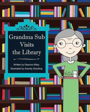portada Grandma Sub Visits the Library (en Inglés)