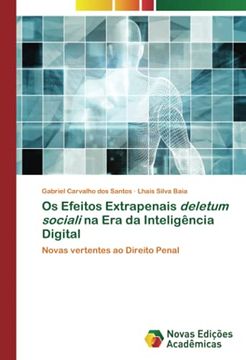 portada Os Efeitos Extrapenais Deletum Sociali na era da Inteligência Digital: Novas Vertentes ao Direito Penal (in Portuguese)