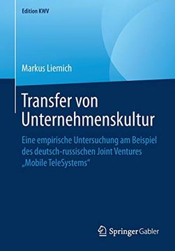 portada Transfer von Unternehmenskultur: Eine Empirische Untersuchung am Beispiel des Deutsch-Russischen Joint Ventures „Mobile Telesystems“ (Edition Kwv) (in German)