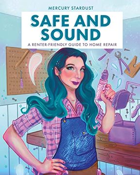 portada Safe and Sound: A Renter-Friendly Guide to Home Repair (en Inglés)