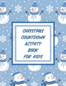 portada Christmas Countdown Activity Book For Kids: Ages 4-10 Dear Santa Letter Wish List Gift Ideas (en Inglés)