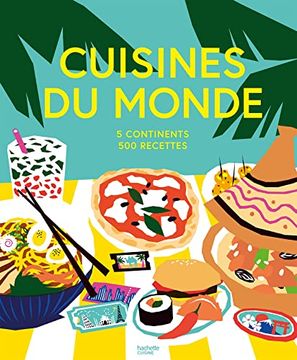 portada Cuisines du Monde: 5 Continents, 500 Recettes (en Francés)