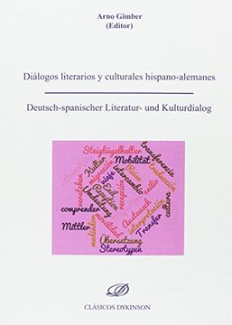 portada DIÁLOGOS LITERARIOS Y CULTURALES HISPANO-ALEMANES = DEUTSCH-SPANISCHER LITERATUR-UND KULTURDIALOG