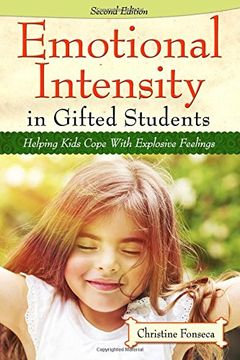 portada Emotional Intensity in Gifted Students: Helping Kids Cope with Explosive Feelings (in English)