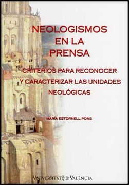 portada Neologismos en la Prensa: Criterios Para Reconocer y Caracterizar las Unidades Neológicas