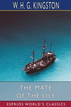 portada The Mate of the Lily (Esprios Classics) (en Inglés)