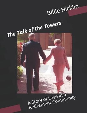 portada The Talk of the Towers: A Story of Love in a Retirement Community (en Inglés)
