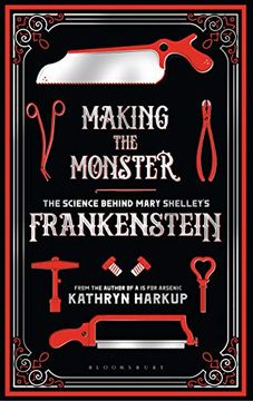 portada Making the Monster: The Science Behind Mary Shelley's Frankenstein