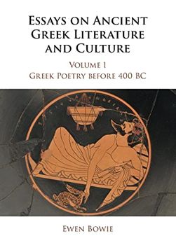 portada Essays on Ancient Greek Literature and Culture (Essays on Ancient Greek Literature and Culture 3 Volume Paperback Set) (en Inglés)