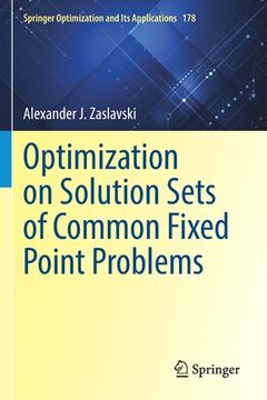 portada Optimization on Solution Sets of Common Fixed Point Problems