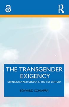 portada The Transgender Exigency: Defining sex and Gender in the 21St Century (in English)