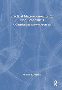 portada Practical Macroeconomics for Non-Economists: A Question-And-Answer Approach (en Inglés)