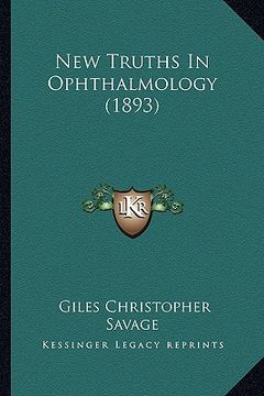 portada new truths in ophthalmology (1893)