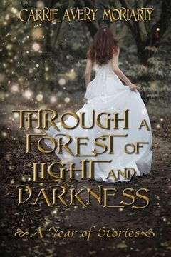 portada Through a Forest of Light and Darkness (en Inglés)